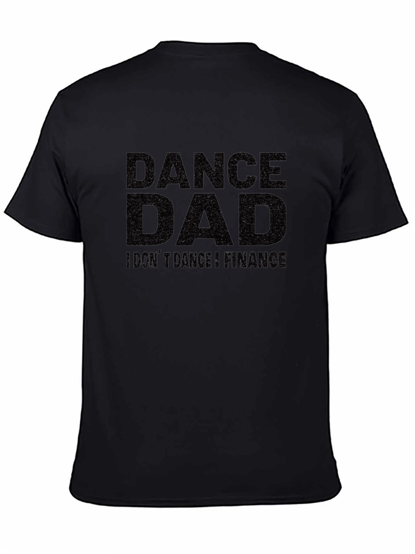 Dance Dad Finance Black Graphic T-Shirt