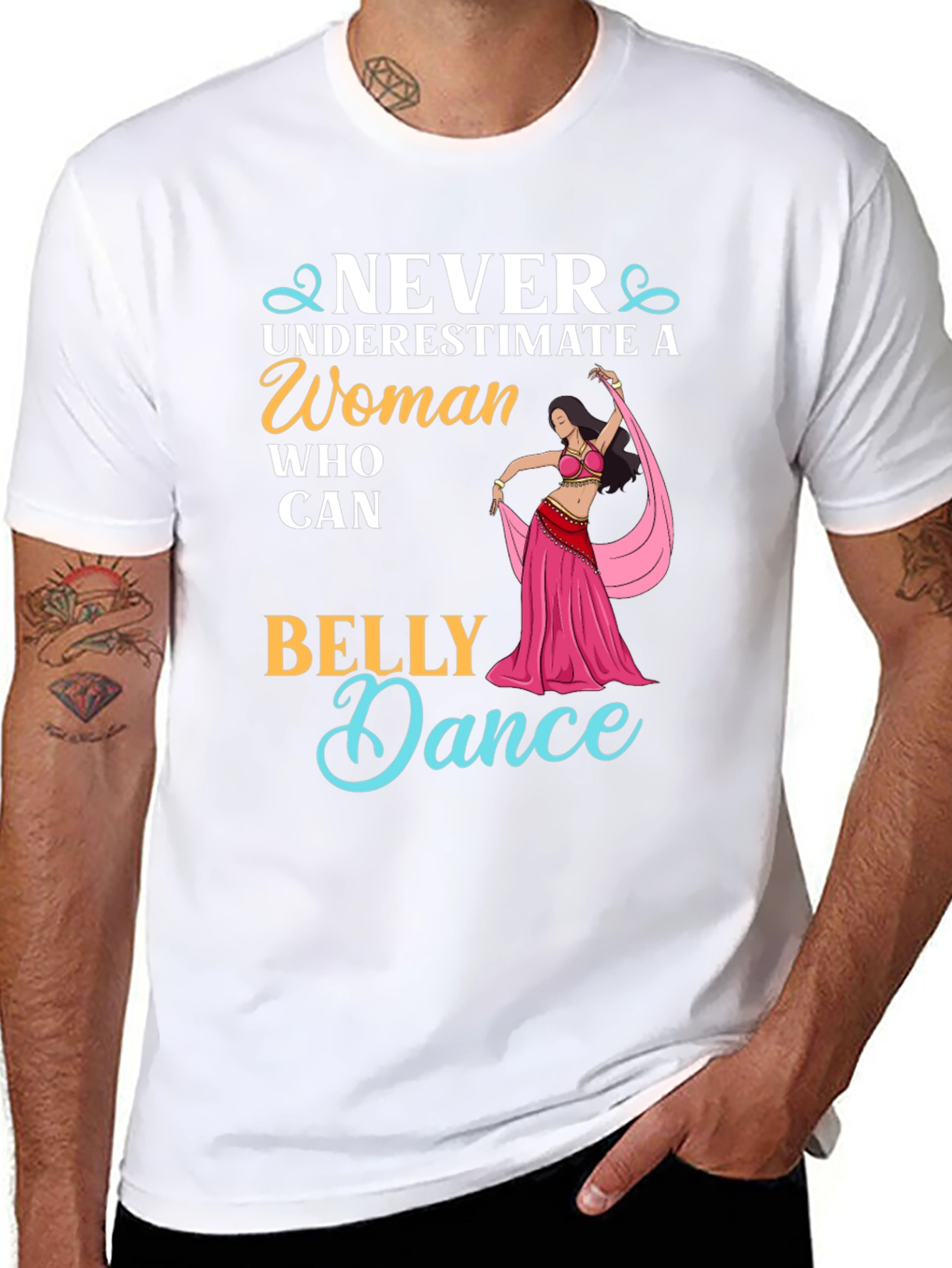 Never Underestimate Belly Dance T-Shirt