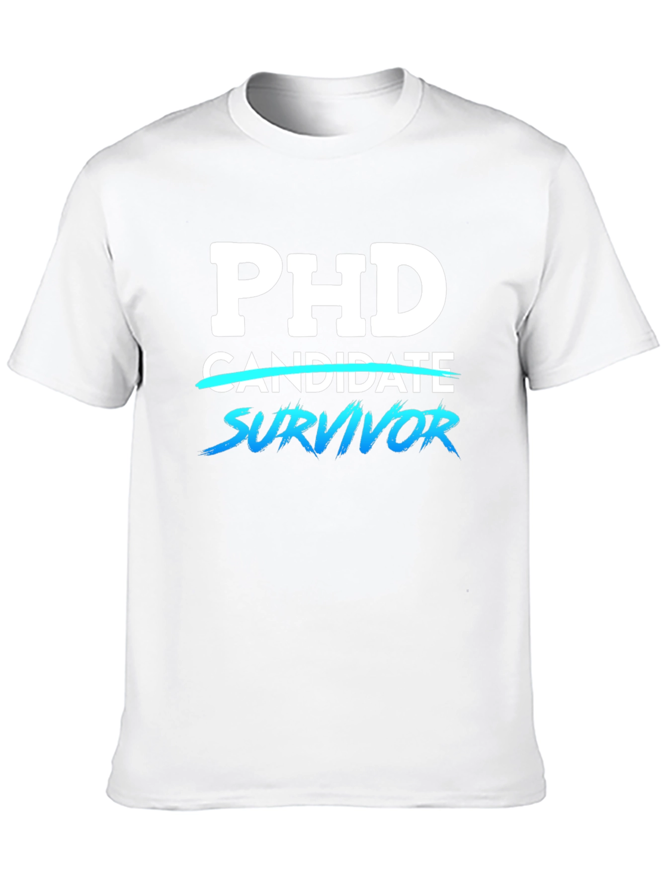 PhD Survivor T-Shirt - Graduate School Humor