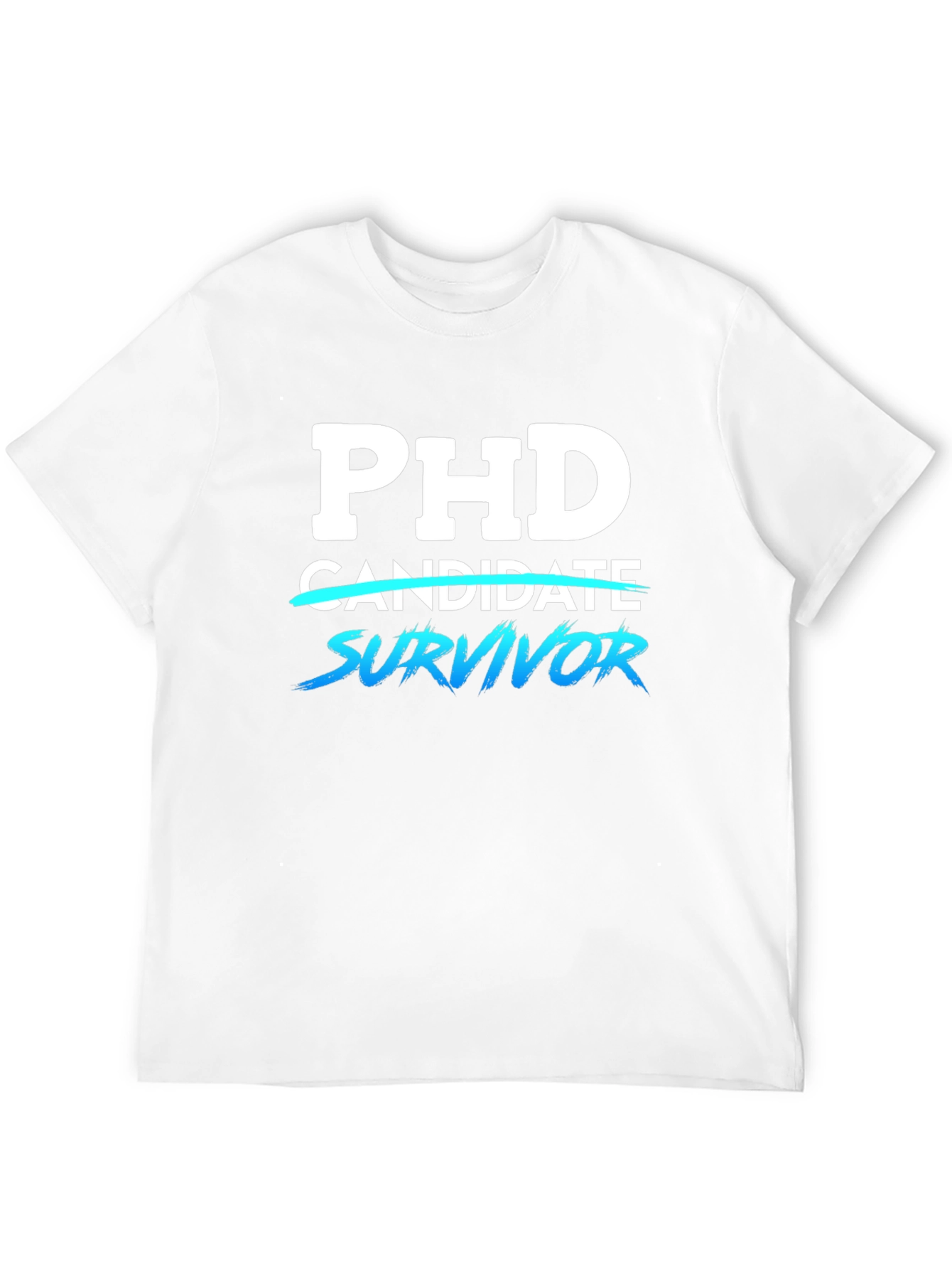 PhD Survivor T-Shirt - Graduate School Humor