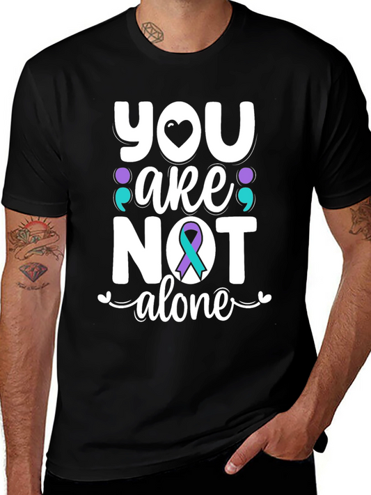 You Are Not Alone T-Shirt Suicide Awareness