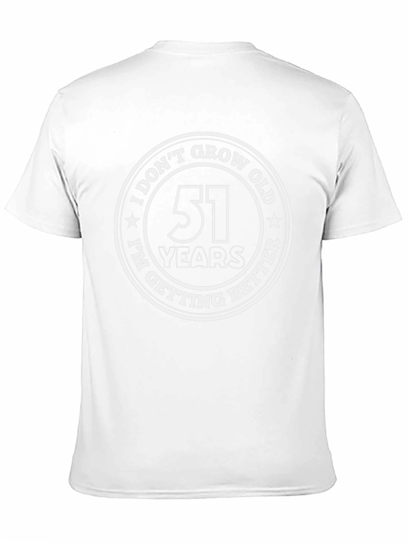 51 Years Better T-Shirt - Birthday Gift