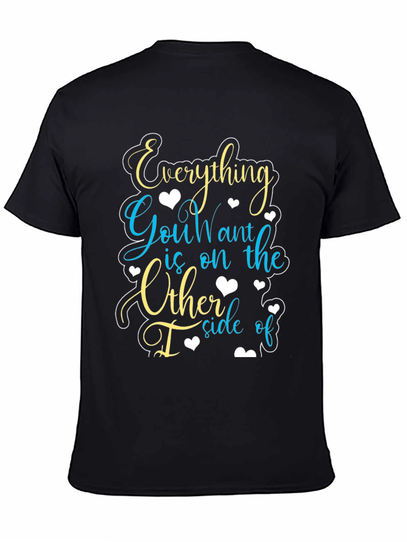 Motivational Graphic Tee - Everything You Want