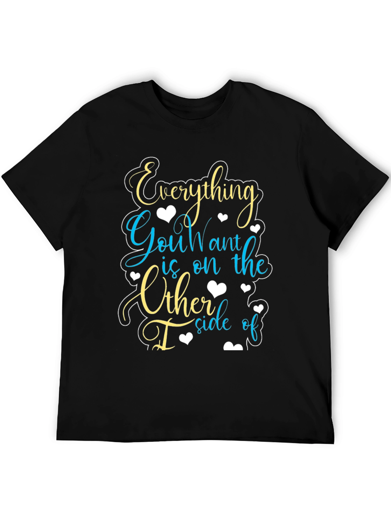 Motivational Graphic Tee - Everything You Want