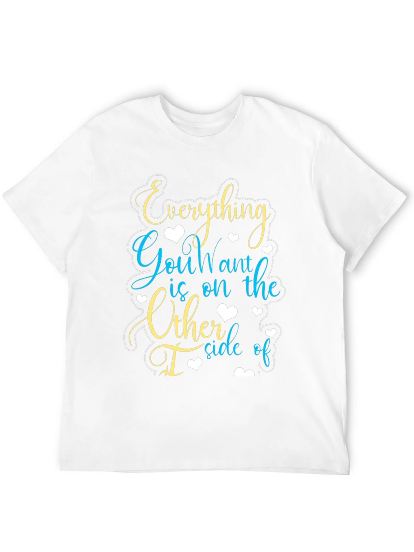 Motivational Graphic Tee - Everything You Want