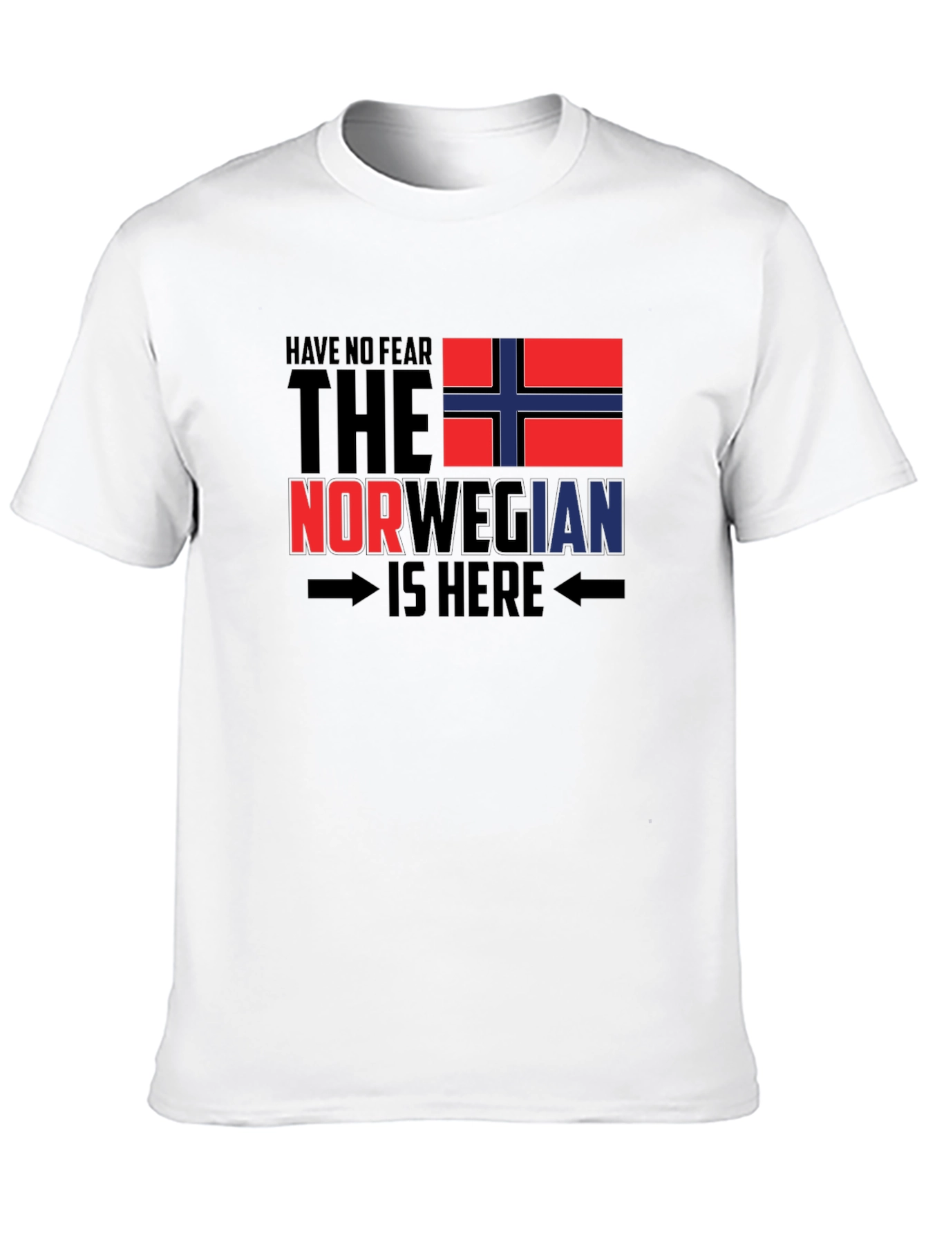 Have No Fear The Norwegian Is Here T-Shirt