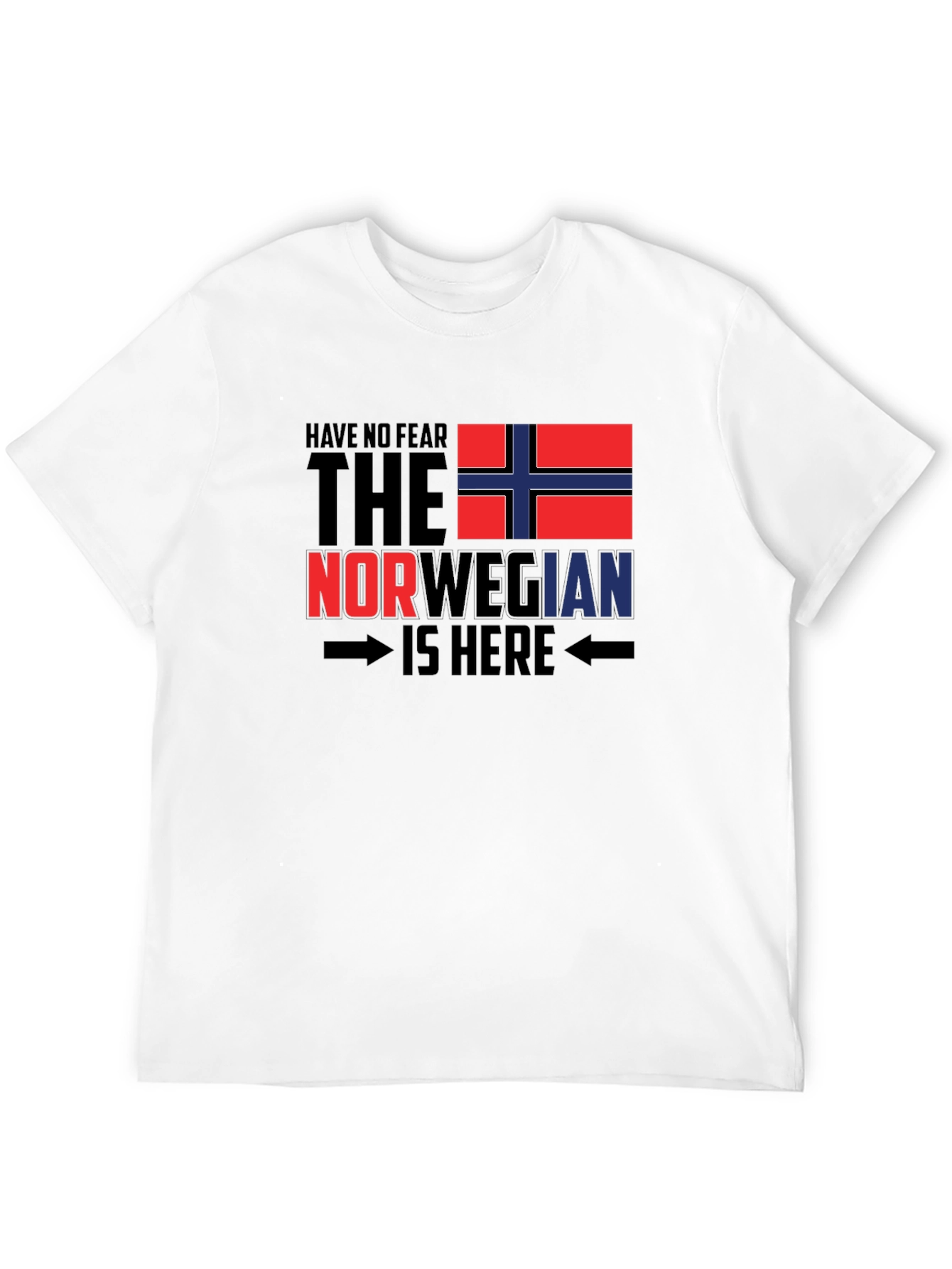 Have No Fear The Norwegian Is Here T-Shirt