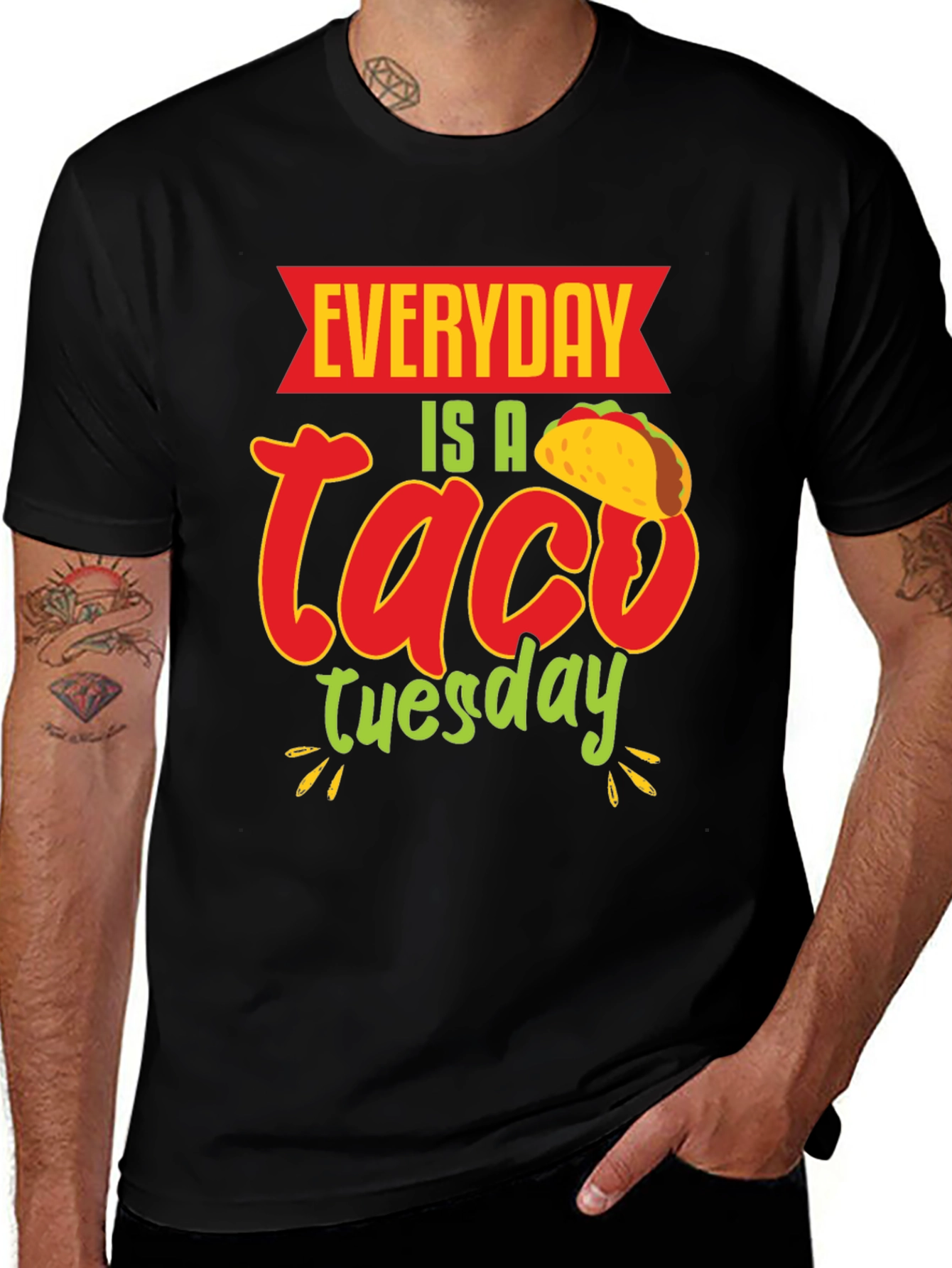 Everyday is a Taco Tuesday T-Shirt