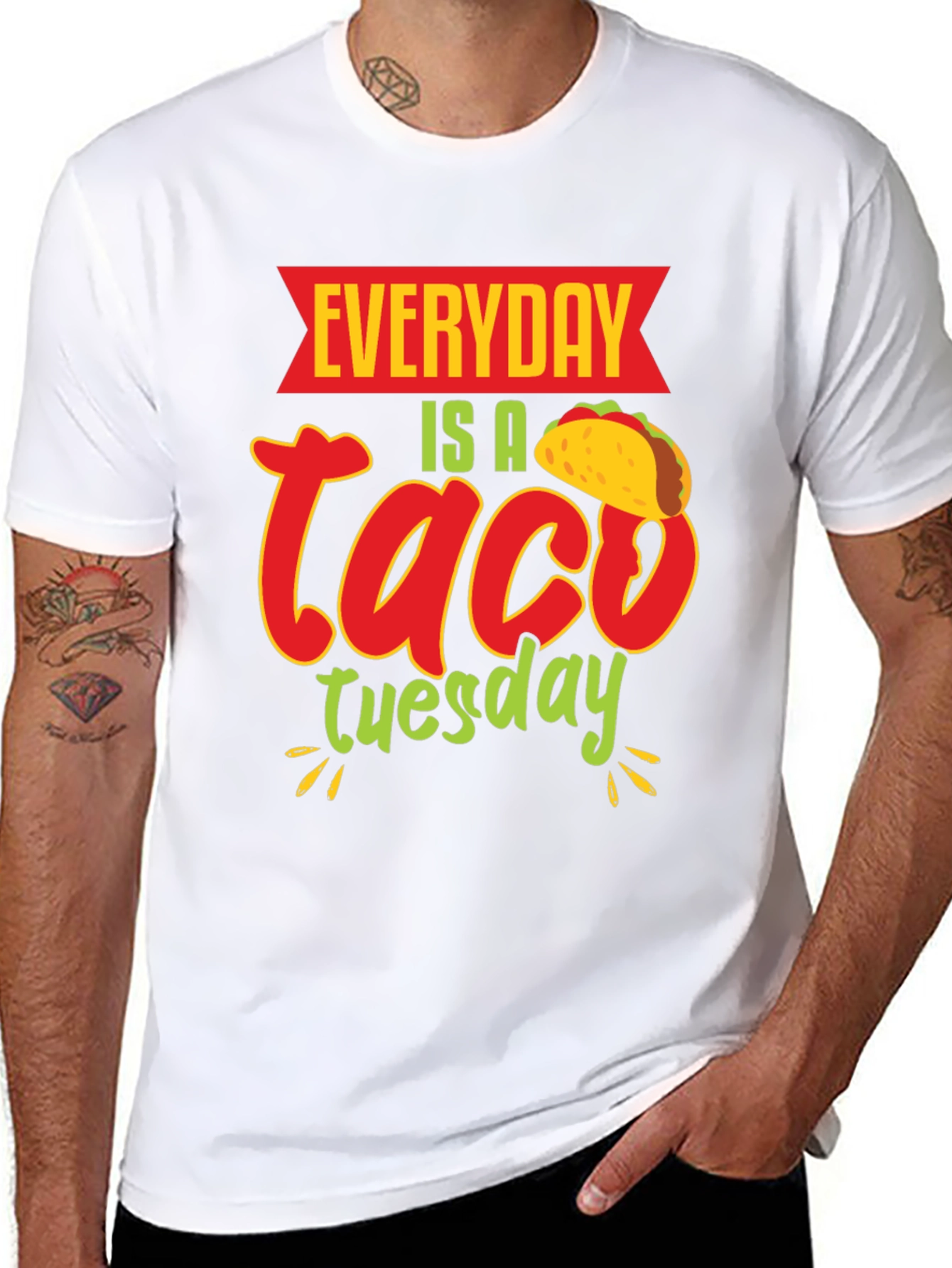 Everyday is a Taco Tuesday T-Shirt