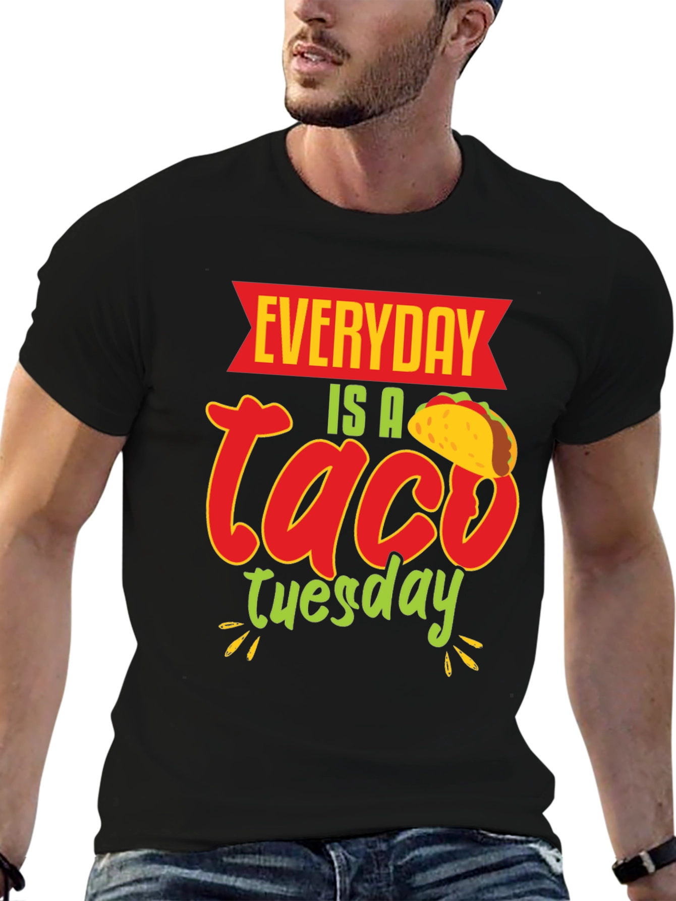 Everyday is a Taco Tuesday T-Shirt