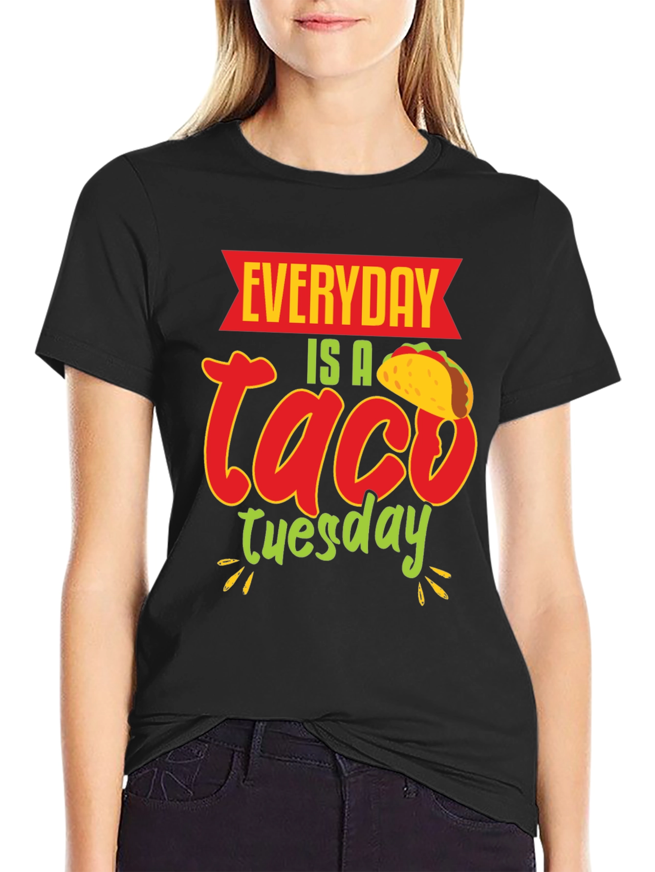 Everyday is a Taco Tuesday T-Shirt