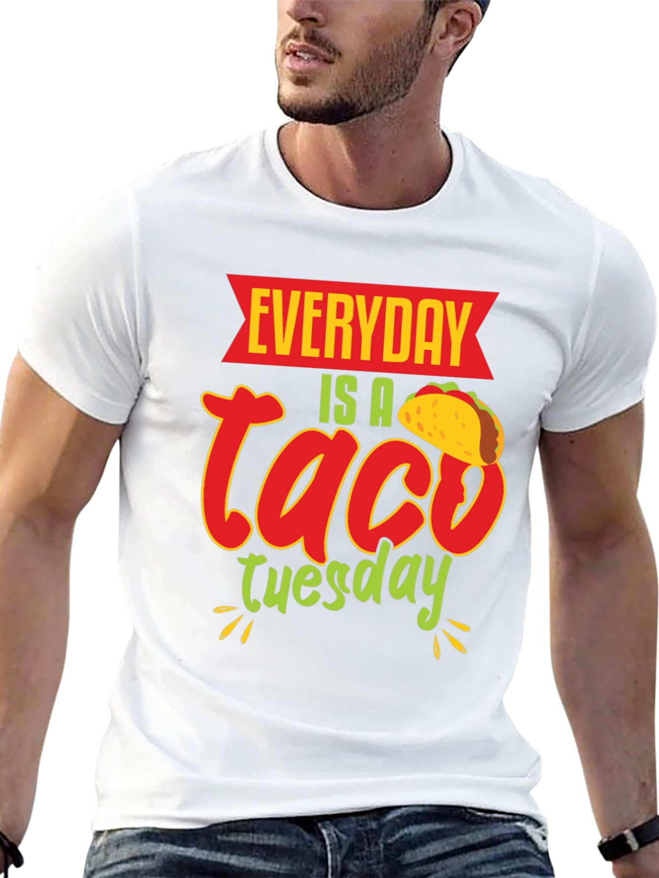 Everyday is a Taco Tuesday T-Shirt